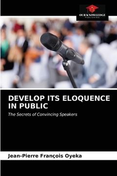 portada Develop Its Eloquence in Public (en Inglés)