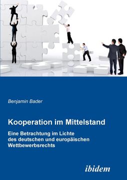 portada Kooperation im Mittelstand Eine Betrachtung im Lichte des Deutschen und Europaischen Wettbewerbsrecht (en Alemán)