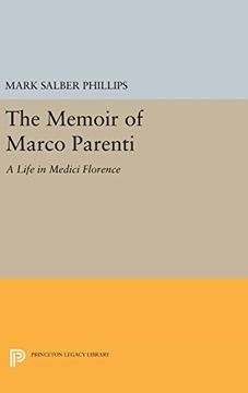 portada The Memoir of Marco Parenti: A Life in Medici Florence (Princeton Legacy Library)