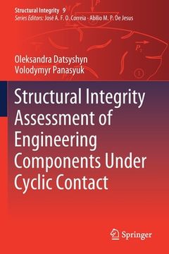 portada Structural Integrity Assessment of Engineering Components Under Cyclic Contact (in English)