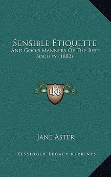 portada sensible etiquette: and good manners of the best society (1882)