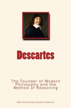 portada Descartes: The Founder of Modern Philosophy and the Method of Reasoning