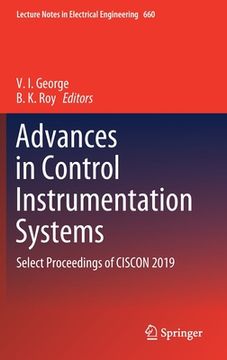 portada Advances in Control Instrumentation Systems: Select Proceedings of Ciscon 2019