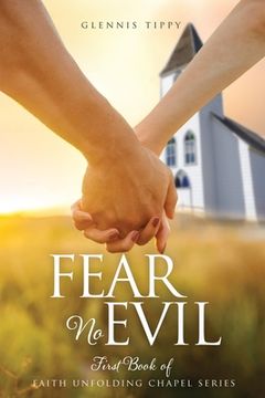 portada Fear No Evil: First Book of Faith Unfolding Chapel Series (en Inglés)