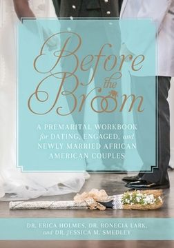 portada Before the Broom: A Premarital Workbook for Dating, Engaged, and Newly Married African American Couples (en Inglés)