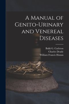 portada A Manual of Genito-urinary and Venereal Diseases (in English)