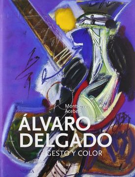 portada Álvaro Delgado. Gesto y color (in Spanish)