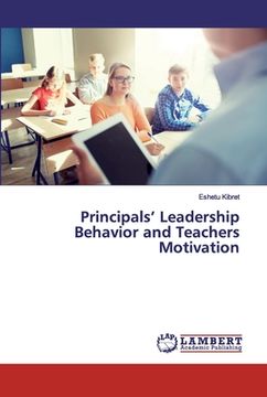 portada Principals' Leadership Behavior and Teachers Motivation (en Inglés)
