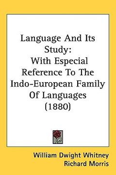 portada language and its study: with especial reference to the indo-european family of languages (1880) (in English)