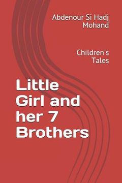 portada The Girl and Her 7 Brothers: Children's Tales (en Inglés)