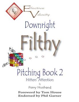 portada Downright Filthy Pitching Book 2: Hitters' Attention (in English)