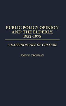 portada Public Policy Opinion and the Elderly, 1952-1978: A Kaleidoscope of Culture (Contributions to the Study of Aging) (en Inglés)