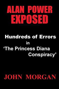 portada Alan Power Exposed: Hundreds of Errors in "The Princess Diana Conspiracy"