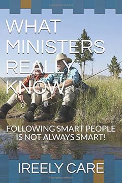 portada What Ministers Really Know: Following Smart People is not Always Smart! (Lord of the Knowledge) (in English)