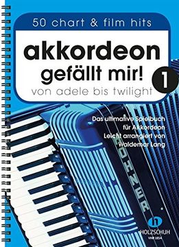 portada Akkordeon gefällt mir! 1: Von Adele bis Twilight - das ultimative Spielbuch für Akkordeon, leicht arrangiert (en Alemán)