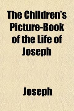 portada the children's picture-book of the life of joseph