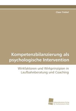 portada Kompetenzbilanzierung als psychologische Intervention: Wirkfaktoren und Wirkprinzipien in Laufbahnberatung und Coaching