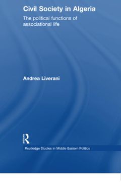 portada Civil Society in Algeria: The Political Functions of Associational Life (Routledge Studies in Middle Eastern Politics)