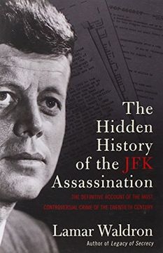 portada The Hidden History of the JFK Assassination: the definitive account of the most controversial crime of the twentieth century