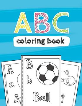 portada Abc Coloring Book: Black & White Activity Workbook for Toddlers & Kids Ages 2-4 to Learn the English Alphabet Letters From a to z (in English)