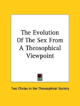 portada the evolution of the sex from a theosophical viewpoint (en Inglés)