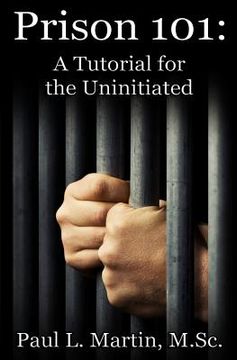 portada Prison 101: A Tutorial for the Uninitiated (en Inglés)