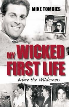 portada My Wicked First Life: Before the Wilderness (en Inglés)