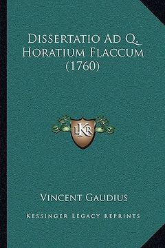 portada Dissertatio Ad Q. Horatium Flaccum (1760) (in Latin)