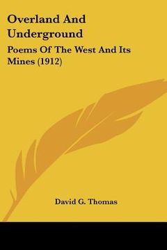 portada overland and underground: poems of the west and its mines (1912)