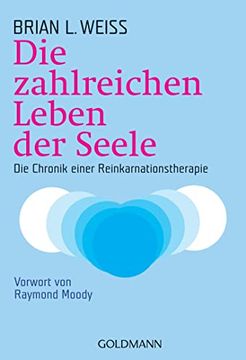 portada Die Zahlreichen Leben der Seele: Die Chronik Einer Reinkarnationstherapie (in German)