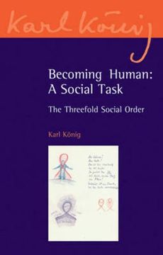 portada Becoming Human: A Social Task: The Threefold Social Order (Karl Koenig Archive) (en Inglés)