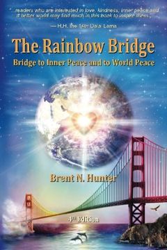portada The Rainbow Bridge: Bridge to Inner Peace and to World Peace