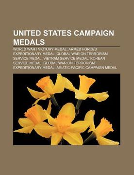 united states campaign medals: world war i victory medal, armed forces expeditionary medal, global war on terrorism service medal