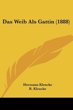 portada Das Weib Als Gattin (1888) (en Alemán)