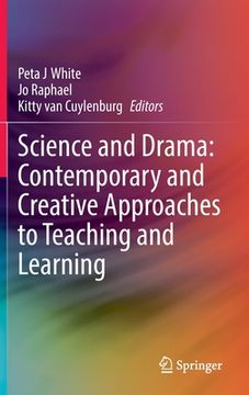 portada Science and Drama: Contemporary and Creative Approaches to Teaching and Learning