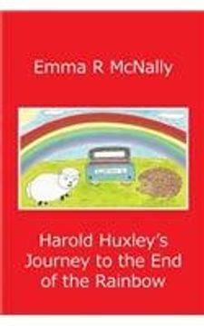 portada Harold Huxley's Journey to the End of the Rainbow (The Adventures of Harold Huxley)