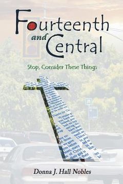 portada Fourteenth and Central: Stop, Consider These Things