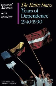 portada The Baltic States: Years of Dependence, 1940-1990 (en Inglés)