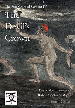 portada Star Crossed Serpent iv: The Devil'S Crown: Key to the Mysteries of Robert Cochrane'S Craft (4) (en Inglés)