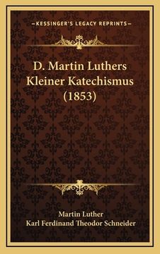 portada D. Martin Luthers Kleiner Katechismus (1853) (in German)