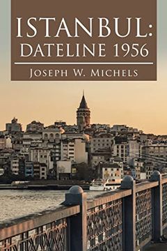 portada Istanbul: Dateline 1956 (en Inglés)