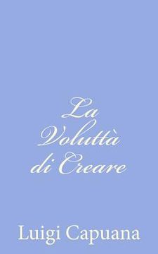 portada La Voluttà di Creare (in Italian)