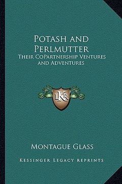 portada potash and perlmutter: their copartnership ventures and adventures (en Inglés)