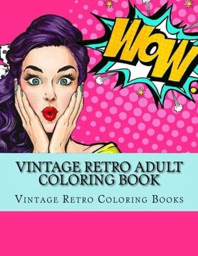 portada Vintage Retro Adult Coloring Book: Large One Sided Vinatge Retro Coloring Book For Grownups. Easy 1950's Designs For Relaxation