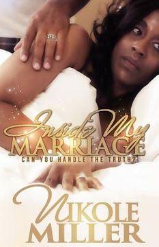 portada Inside My Marriage: Can You Handle The Truth? (en Inglés)