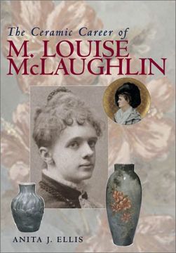 portada Ceramic Career of m Louise Mclaughlin (Ohio Bicentennial (Paperback)) (en Inglés)