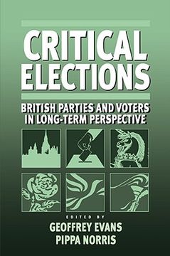 portada critical elections: british parties and voters in long-term perspective (en Inglés)