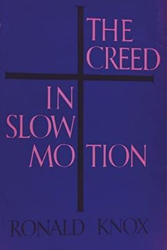 portada The Creed in Slow Motion (en Inglés)