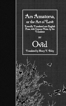 portada Ars Amatoria, or the Art of Love: Literally Translated into English Prose, with Copious Notes by the Translator (in English)