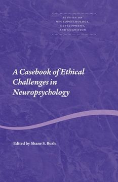 portada A Casebook of Ethical Challenges in Neuropsychology (en Inglés)